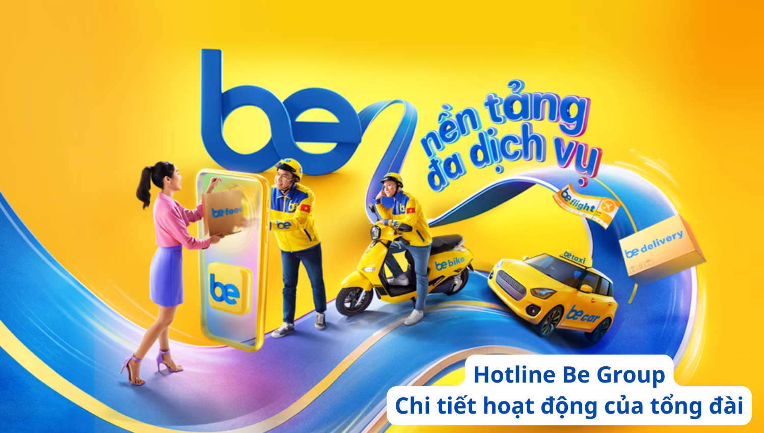 Hotline Be Group – Chi tiết hoạt động của tổng đài