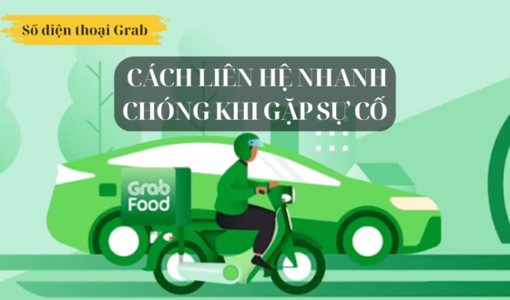 Số điện thoại Grab – Cách liên hệ nhanh chóng khi gặp sự cố