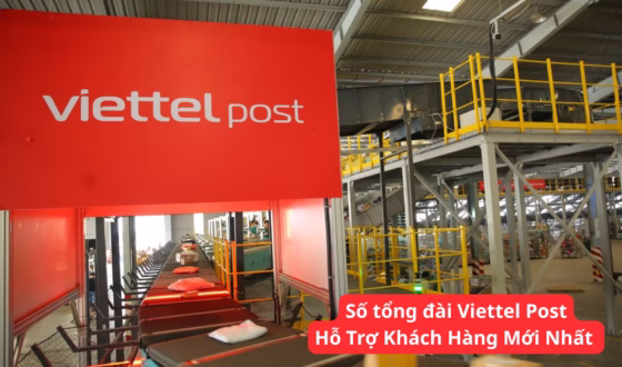 Số tổng đài Viettel Post – Hỗ Trợ Khách Hàng Mới Nhất