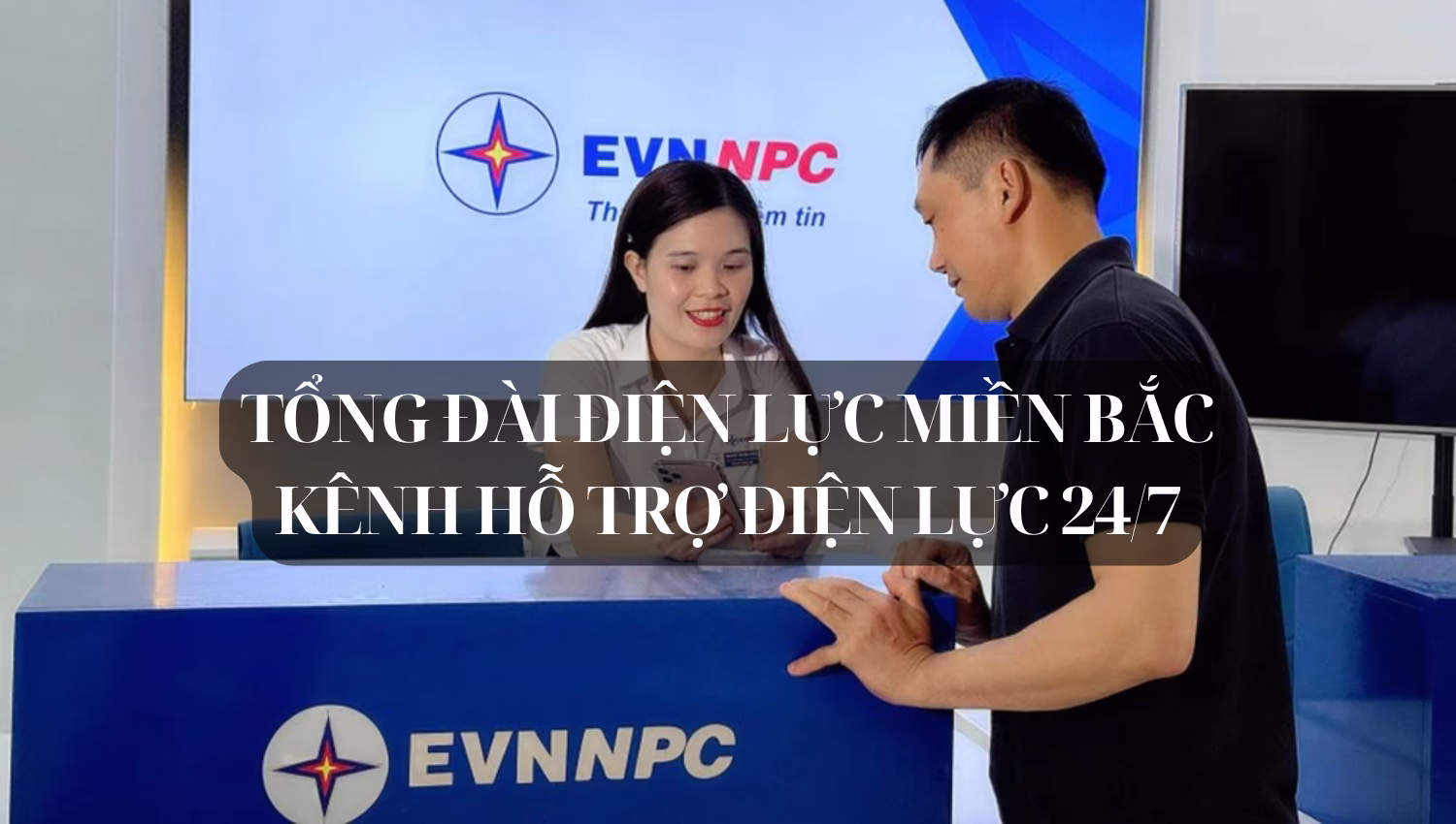 Tổng đài điện lực miền Bắc – Kênh hỗ trợ điện lực 24/7
