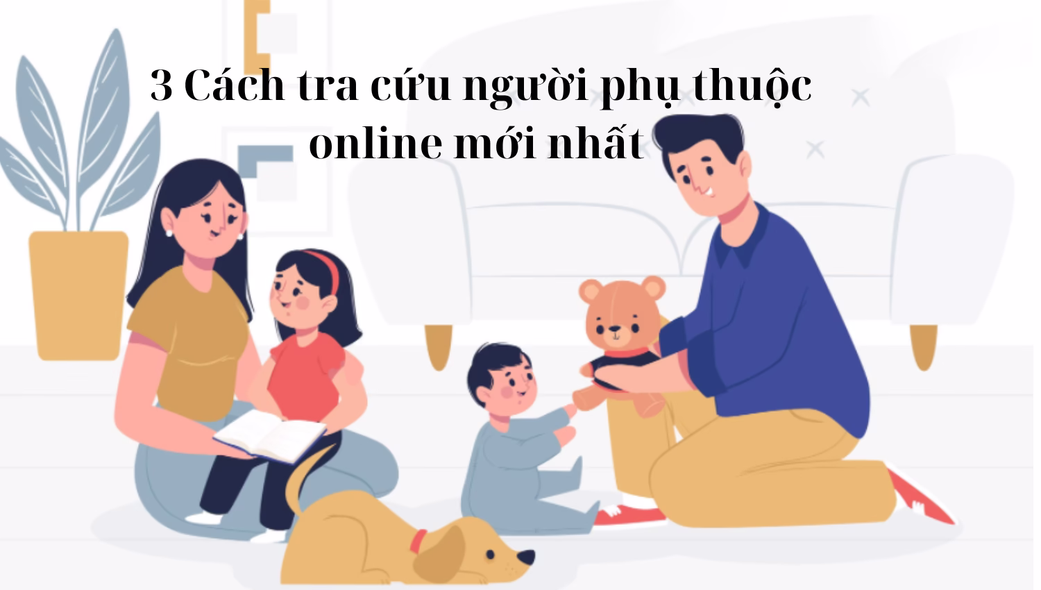 3 Cách tra cứu người phụ thuộc online mới nhất