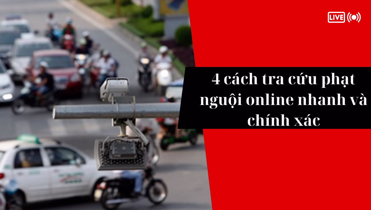 4 cách tra cứu phạt nguội online nhanh và chính xác