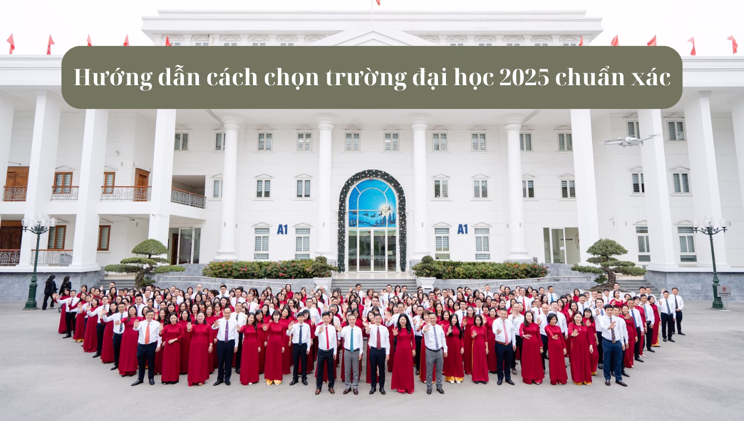Hướng dẫn cách chọn trường đại học 2025 chuẩn xác