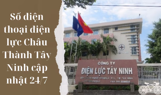 Số điện thoại điện lực Châu Thành Tây Ninh cập nhật 24/7