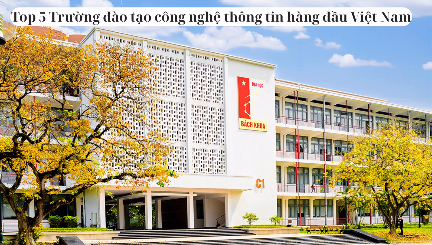 Top 5 Trường đào tạo công nghệ thông tin hàng đầu Việt Nam
