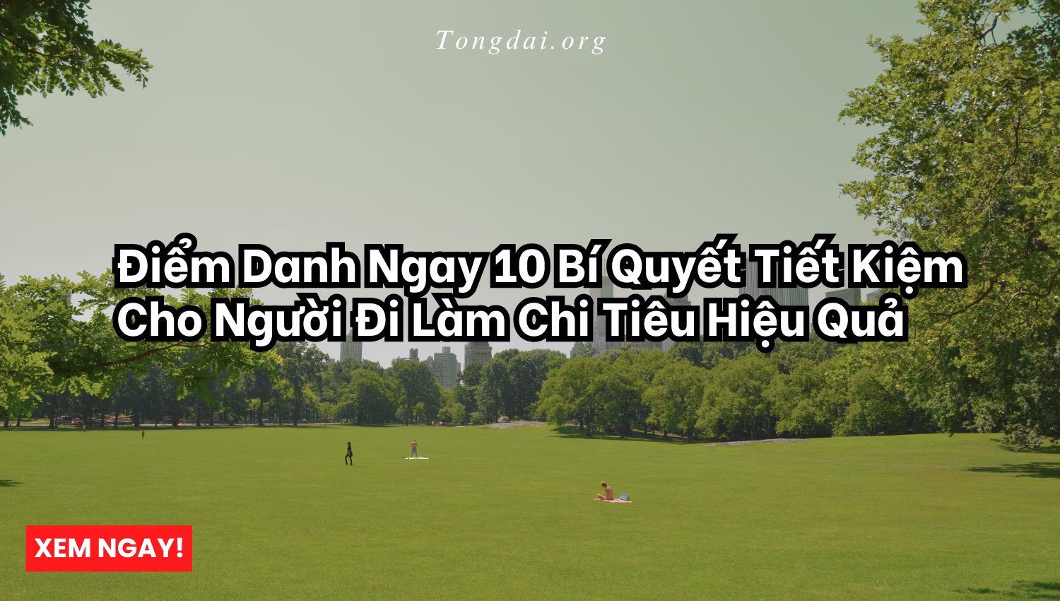 Điểm Danh Ngay 10 Bí Quyết Tiết Kiệm Cho Người Đi Làm Chi Tiêu Hiệu Quả