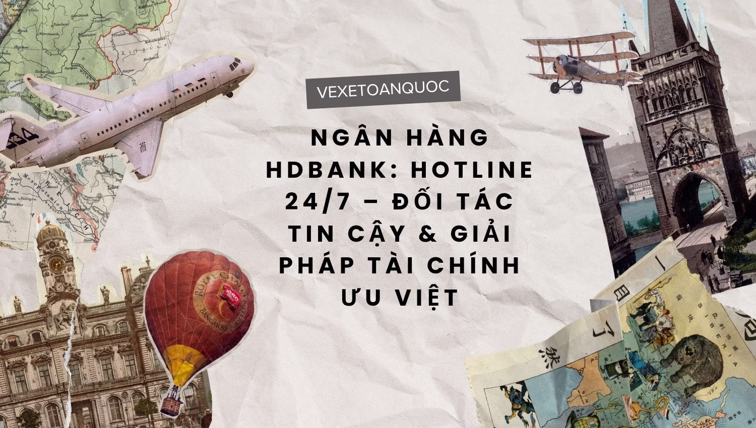 Ngân hàng HDBank: Hotline 24/7 – Đối tác tin cậy & Giải pháp tài chính ưu việt