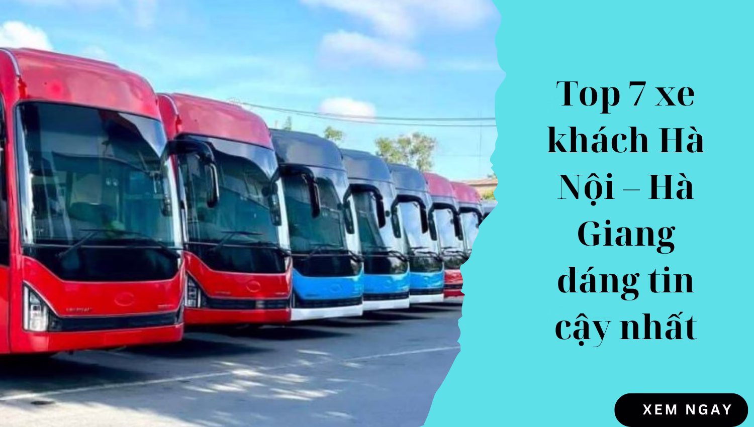 Top 7 xe khách Hà Nội – Hà Giang đáng tin cậy nhất