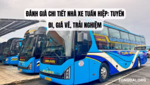 Đánh giá chi tiết nhà xe Tuấn Hiệp Tuyến đi, giá vé & trải nghiệm