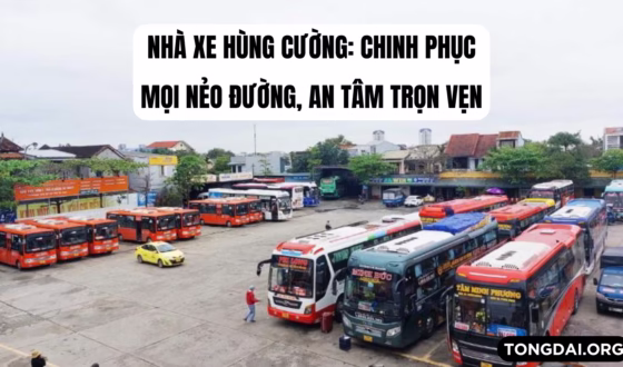 Nhà Xe Hùng Cường Chinh Phục Mọi Nẻo Đường, An Tâm Trọn Vẹn