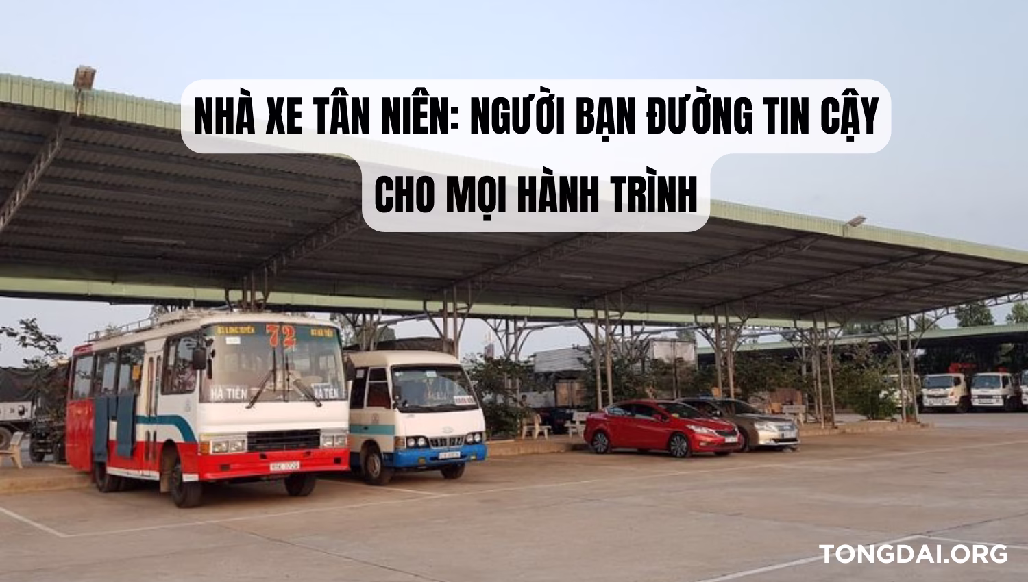 Nhà Xe Tân Niên: Người Bạn Đường Tin Cậy Cho Mọi Hành Trình