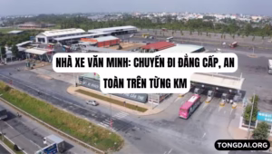 Nhà Xe Văn Minh Chuyến Đi Đẳng Cấp, An Toàn Trên Từng Km