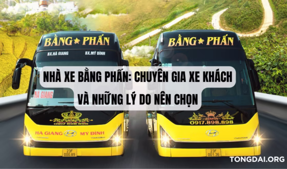 Nhà xe Bằng Phấn Chuyên gia xe khách và những lý do nên chọn