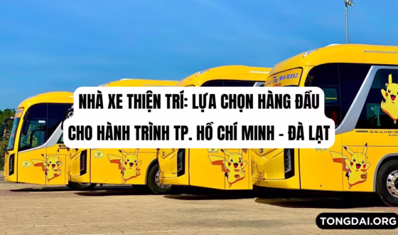 Nhà xe Thiện Trí Lựa chọn hàng đầu cho hành trình TP. Hồ Chí Minh – Đà Lạt