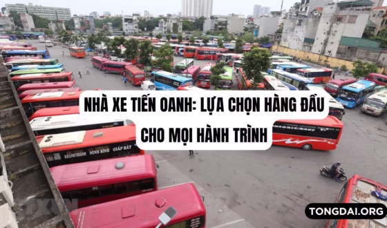 Nhà xe Tiến Oanh Lựa chọn hàng đầu cho mọi hành trình