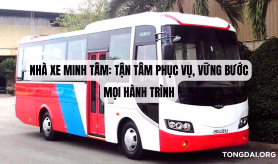 Nhà Xe Minh Tâm Tận Tâm Phục Vụ, Vững Bước Mọi Hành Trình