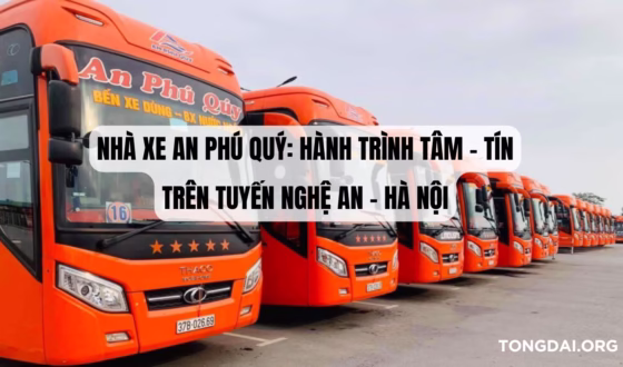 Nhà Xe An Phú Quý: Hành Trình Tâm – Tín Trên Tuyến Nghệ An – Hà Nội